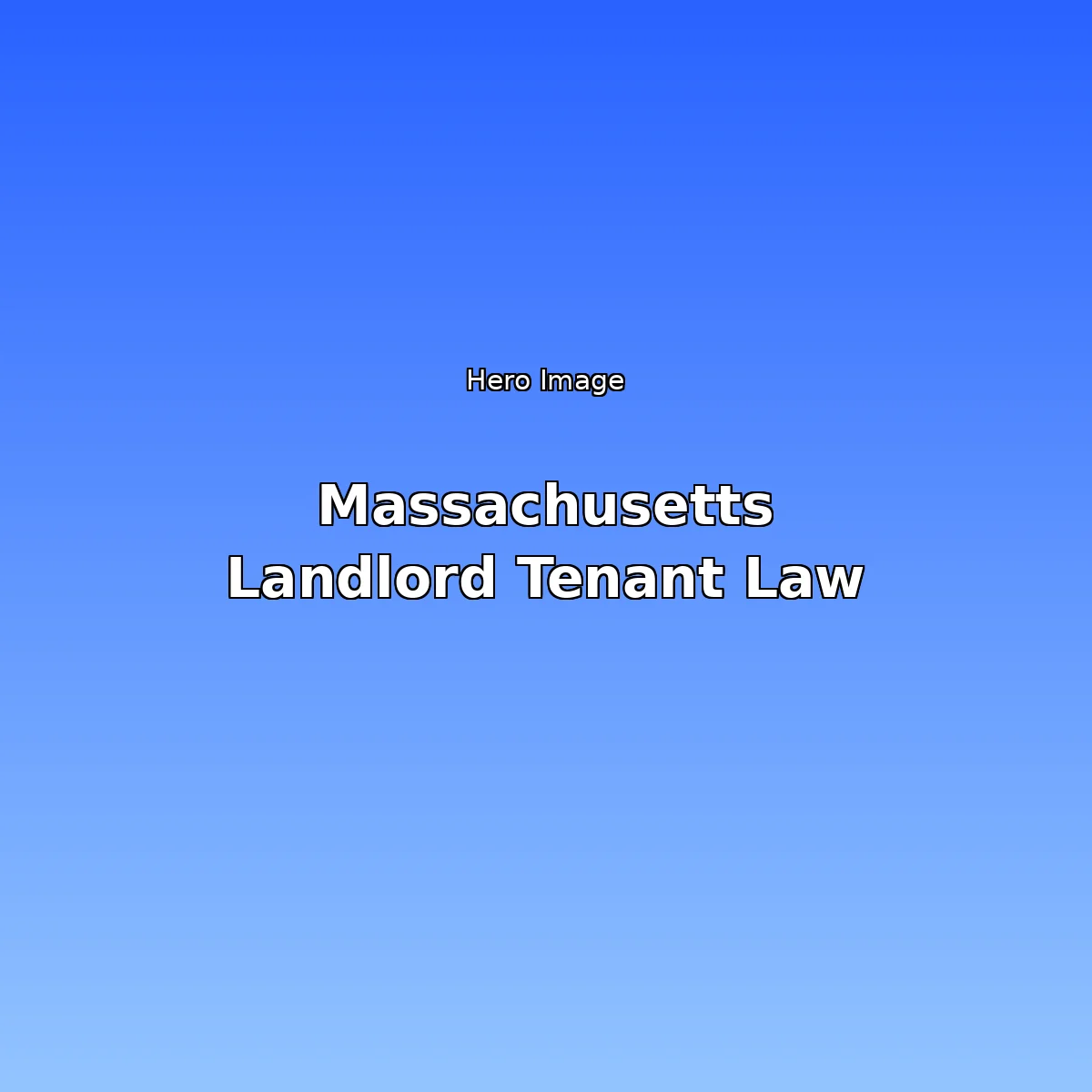 Massachusetts Landlord-Tenant Law Guide 2026